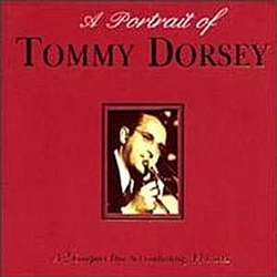 Tommy Dorsey - A Portrait of Tommy Dorsey (disc 1) album