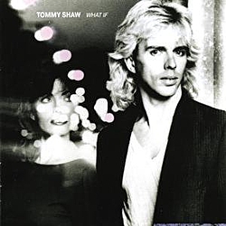 Tommy Shaw - What If альбом