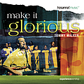 Tommy Walker - Make It Glorious альбом