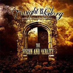 Tonight Is Glory - The Vision and Reality album