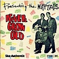 Toots &amp; The Maytals - Never Grow Old альбом
