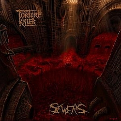 Torture Killer - Sewers album
