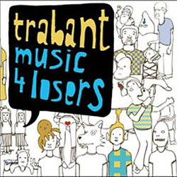 Trabant - Music 4 Losers album
