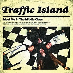 Traffic Island - Meet Me in the Middle Class альбом