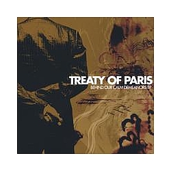 Treaty Of Paris - Behind Our Calm Demeanors EP альбом
