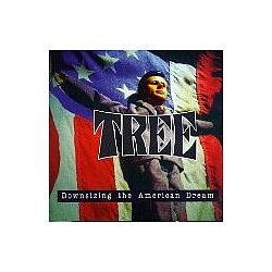 Tree - Downsizing the American Dream album