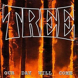 Tree - Our Day Will Come альбом