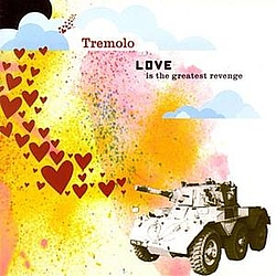 Tremolo - Love Is The Greatest Revenge album