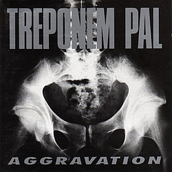 Treponem Pal - Aggravation album