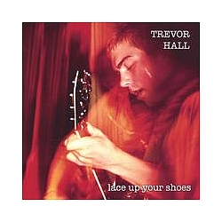 Trevor Hall - Lace Up Your Shoes album