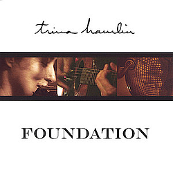 Trina Hamlin - Foundation альбом