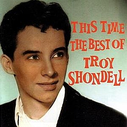 Troy Shondell - This Time The Best Of Troy Shondell album