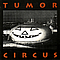 Tumor Circus - Tumor Circus album