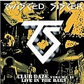 Twisted Sister - Never Say Never: Club Daze, Vol. 2 альбом