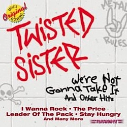 Twisted Sister - We&#039;re Not Gonna Take It and Other Hits album