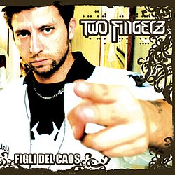 Two Fingerz - Figli Del Caos album