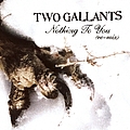 Two Gallants - Nothing to You (Remix) альбом