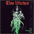 Two Witches - The Vampire&#039;s Kiss album