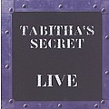 Tabitha&#039;s Secret - Live альбом