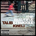 Talib Kweli - The Beautiful Struggle (Explicit Version) album