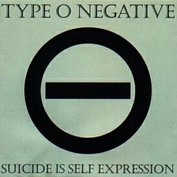 Type O Negative - Suicide is Self Expression - Express Yourself album