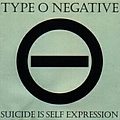 Type O Negative - Suicide is Self Expression - Express Yourself альбом