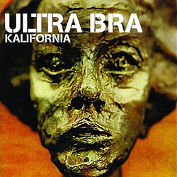 Ultra Bra - Kalifornia album