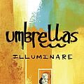 Umbrellas - Illuminare album