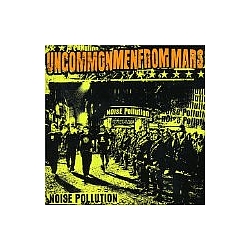 Uncommonmenfrommars - Noise Pollution album