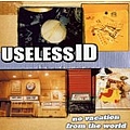 Useless Id - No Vacation From The World album