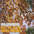 Van Morrison - Meet Me in the Indian Summer альбом