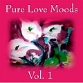 Various Artists - Pure Love Moods Vol. 1 альбом