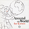 Various Artists - Around The World For Lovers album