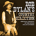 Various Artists - Bob Dylan&#039;s Country Selection альбом