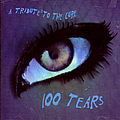 Various Artists - 100 Tears: A Tribute to the Cure альбом