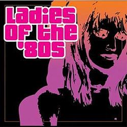 Various Artists - Ladies Of The &#039;80s album