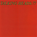 Talking Heads - Talking Heads: 77 album
