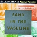 Talking Heads - Popular Favorites 1984-1992: Sand in the Vaseline (disc 2) album