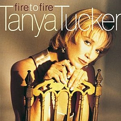 Tanya Tucker - Fire To Fire album
