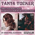 Tanya Tucker - What&#039;s Your Mama&#039;s Name/Would You Lay With Me  album