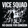 Vice Squad - No Cause For Concern album