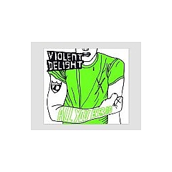 Violent Delight - All You Ever Do album