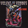 Violent Femmes - Machine album