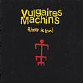 Vulgaires Machins - Aimer Le Mal album