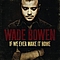 Wade Bowen - If We Ever Make It Home album