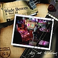 Wade Bowen - Try Not To Listen album