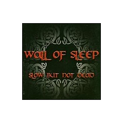 Wall Of Sleep - Slow but Not Dead album