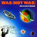 Was (Not Was) - Born to Laugh at Tornadoes album