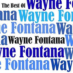 Wayne Fontana - The Best of Wayne Fontana album