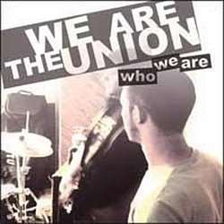 We Are The Union - Who We Are album